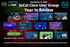 SCCUG.net December 2022 Webinars: SoCal Cisco User Group Year in Review. The Southern California Cisco Users Group (SCCUG.net) holds free Cisco training online every month
