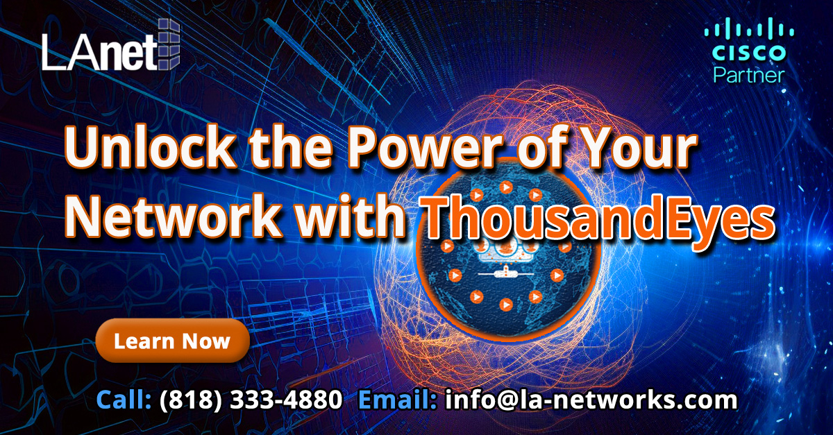 Unlock the Power of Your Network with ThousandEyes